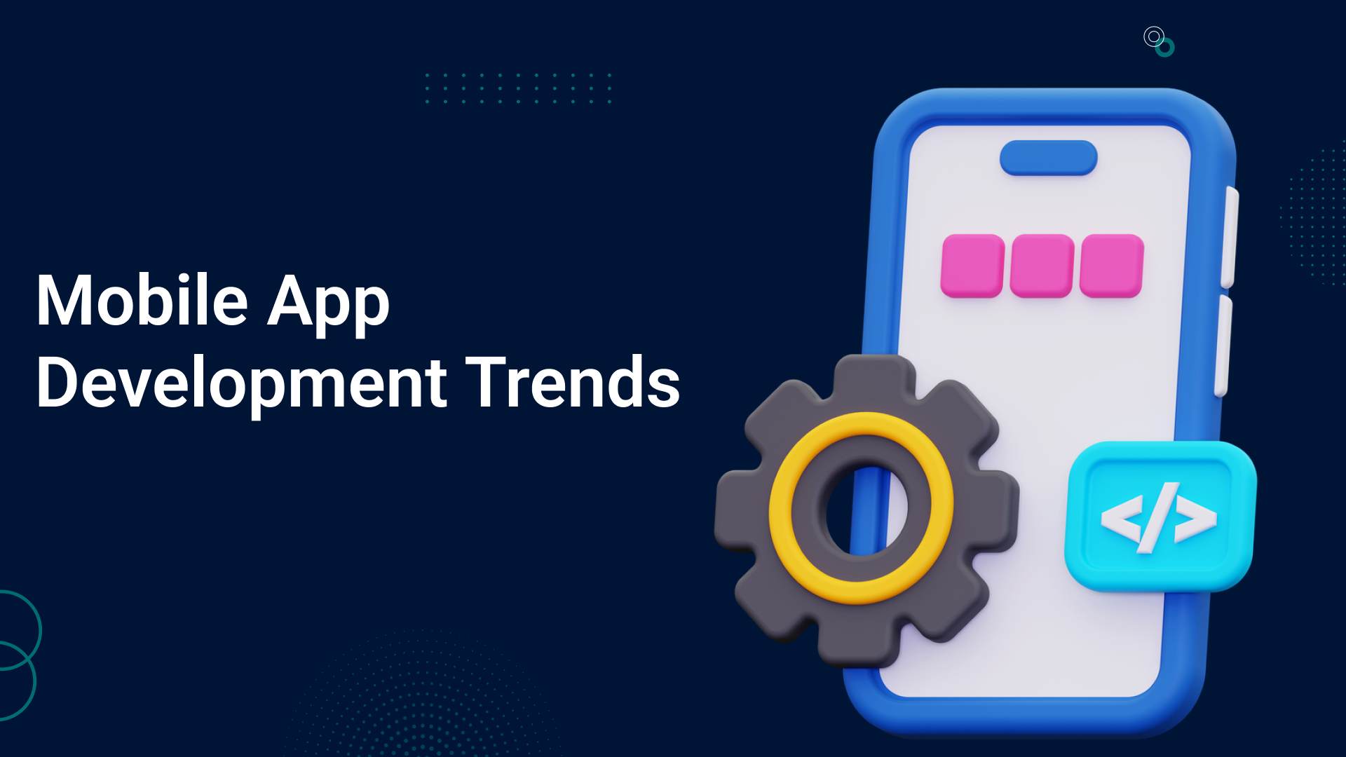 Top 15 Mobile App Development Trends