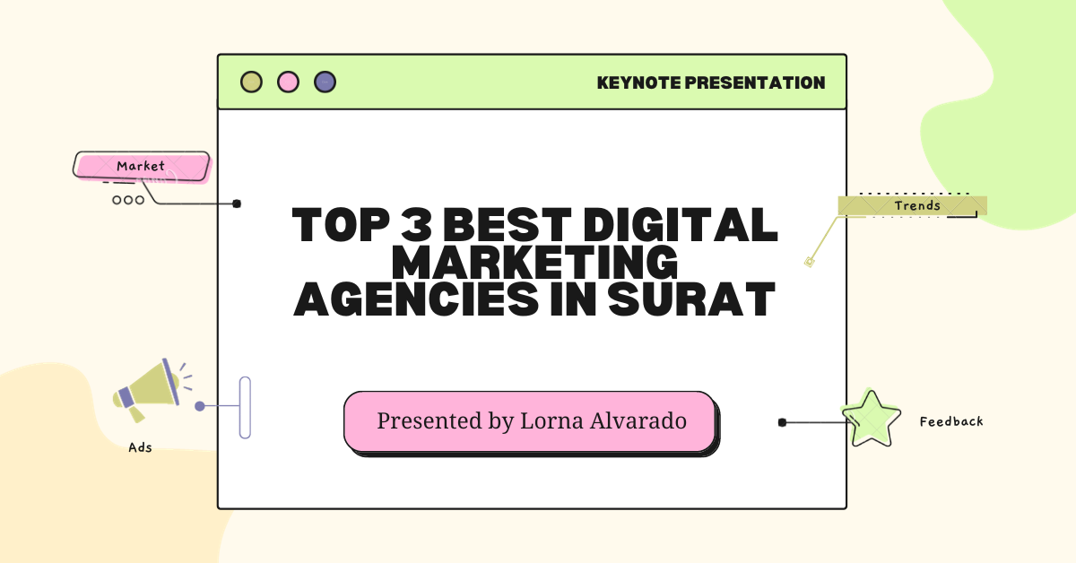 Top 3 Best Digital Marketing Agencies in Surat